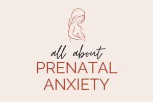 postpartum anxiety while pregnant